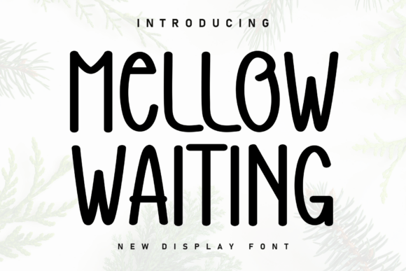 Mellow Waiting: A Sweet and Beautiful Handwritten Font for Modern Design
